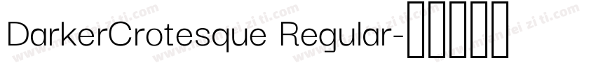 DarkerCrotesque Regular字体转换